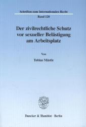 Der zivilrechtliche Schutz vor sexueller Belästigung am Arbeitsplatz.: Dissertationsschrift