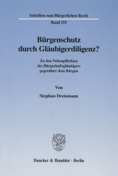 Bürgenschutz durch Gläubigerdiligenz?: Zu den Nebenpflichten des Bürgschaftsgläubigers gegenüber dem Bürgen.