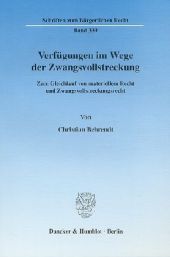 Verfügungen im Wege der Zwangsvollstreckung.: Zum Gleichlauf von materiellem Recht und Zwangsvollstreckungsrecht.