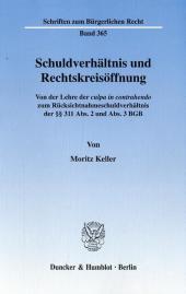 Schuldverhältnis und Rechtskreisöffnung.: Von der Lehre der culpa in contrahendo zum Rücksichtnahmeschuldverhältnis der 311 Abs. 2 und Abs. 3 BGB.