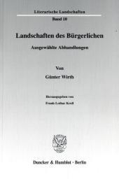 Landschaften des Bürgerlichen.: Ausgewählte Abhandlungen. Hrsg. von Frank-Lothar Kroll.
