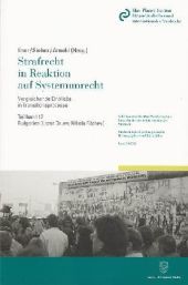 Bulgarien.: Teilband 12: Strafrecht in Reaktion auf Systemunrecht. Vergleichende Einblicke in Transitionsprozesse. Hrsg. von Albin Eser / Ulrich Sieber / Jörg Arnold.