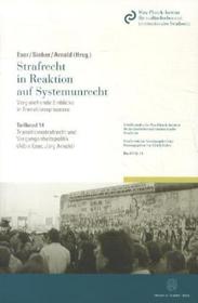 Transitionsstrafrecht und Vergangenheitspolitik.: Teilband 14: Strafrecht in Reaktion auf Systemunrecht. Vergleichende Einblicke in Transitionsprozesse. Hrsg. von Albin Eser / Ulrich Sieber / Jörg Arnold.