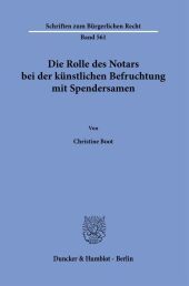 Die Rolle des Notars bei der künstlichen Befruchtung mit Spendersamen.