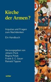 Kirche der Armen?: Impulse und Fragen zum Nachdenken. Ein Handbuch.