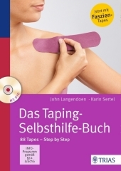 Das Taping-Selbsthilfe-Buch, m. DVD: 88 Tapes - Step by Step. Jetzt mit Faszien-Tapes Das Taping-Selbsthilfe-Buch, m. DVD: 88 Tapes - Step by Step. Jetzt mit Faszien-Tapes