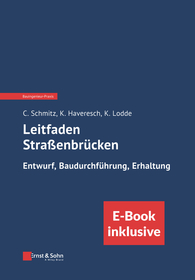 Leitfaden Straβenbrücken 2e – Entwurf, Baudurchführung, Erhaltung (inkl. E–Book als PDF): Entwurf, Baudurchf-hrung, Erhaltung (inkl. E–Book als PDF)