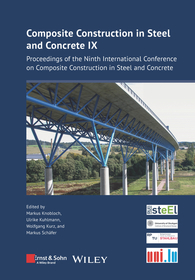 Composite Construction in Steel and Concrete IX – Proceedings of the Ninth International Conference on Composite Construction in Steel and Concrete Composite Construction in Steel and Concrete IX – Proceedings of the Ninth International Conference on Composite Construction in Steel and Concrete