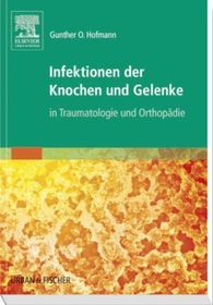 Infektionen der Knochen und Gelenke: in Traumatologie und Orthopï¿1⁄2die