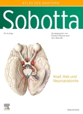 Sobotta, Atlas der Anatomie des Menschen Band 3: Kopf, Hals und Neuroanatomie Sobotta, Atlas der Anatomie des Menschen Band 3: Kopf, Hals und Neuroanatomie
