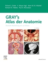 Gray's Atlas der Anatomie: Deutsche Bearbeitung von Lars Bri??1?2uer