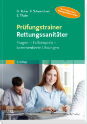Prï¿1⁄2fungstrainer Rettungssanitï¿1⁄2ter: Fragen, Fallbeispiele, kommentierte Lï¿1⁄2sungen