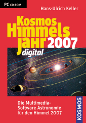 Kosmos Himmelsjahr digital 2007, 1 CD-ROM: Für Windows 98, Me, 2000, XP. Die Multimedia-Software Astronomie für den Himmel 2007
