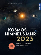 Kosmos Himmelsjahr-Kalender 2023: Der Wandkalender für jede Woche