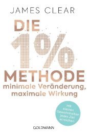 Die 1%-Methode - Minimale Ver: Mit kleinen Gewohnheiten jedes Ziel erreichen - Mit Micro Habits zum Erfolg - Der SPIEGEL-Bestseller
