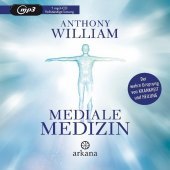 Mediale Medizin, 1 Audio-CD, MP3: Der wahre Ursprung von Krankheit und Heilung