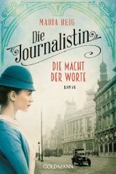 Die Journalistin - Die Macht der Worte: Roman