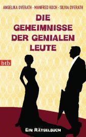 Die Geheimnisse der genialen Leute: Ein Rätselbuch. Originalausgabe