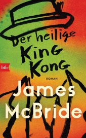 Der heilige King Kong: Roman Der heilige King Kong: Roman
