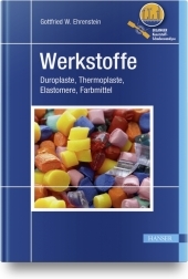 Werkstoffe: Duroplaste, Thermoplaste, Elastomere, Farbmittel