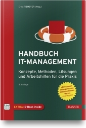 Handbuch IT-Management, m. 1 Buch, m. 1 E-Book: Konzepte, Methoden, Lösungen und Arbeitshilfen für die Praxis Handbuch IT-Management, m. 1 Buch, m. 1 E-Book: Konzepte, Methoden, Lösungen und Arbeitshilfen für die Praxis