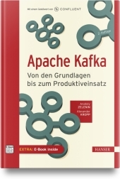 Apache Kafka: Von den Grundlagen bis zum Produktiveinsatz