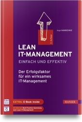 Lean IT-Management - einfach und effektiv: Der Erfolgsfaktor für ein wirksames IT-Management