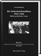 Die Sicherheitsbataillone 1943-44: Hitlers griechische Armee