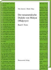 Der neuaramäische Dialekt von Midyat (Mi yoyo). Bd.1: Texte