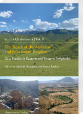 The Reach of the Assyrian and Babylonian Empires: Case studies in Eastern and Western Peripheries