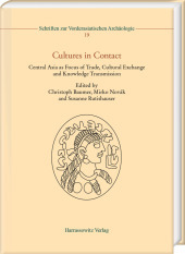 Cultures in Contact: Central Asia as Focus of Trade, Cultural Exchange and Knowledge Transmission