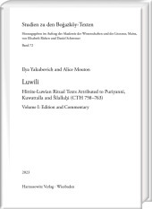 Luwili, 2 Teile: Hittite-Luwian Ritual Texts Attributed to Puriyanni, Kuwattalla and Silallu i (CTH 758-763). Volume I: Edition and Commentary. Volume II: Discussion and Glossary