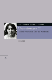 Übersetzung e. .3: Des Hl. Thomas von Aquino Untersuchungen über die Wahrheit - Quaestiones disputatae de veritate 1