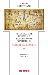 Fontes Christiani 4. Folge. Älteste Papstbriefe. Tl.2: Zweiter Teilband. Lateinisch/Griechisch - Deutsch