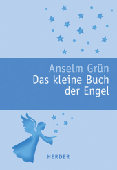 Das kleine Buch der Engel: Wünsche, die von Herzen kommen