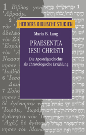 Praesentia Iesu Christi: Die Apostelgeschichte als christologische Erzählung