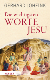 Die wichtigsten Worte Jesu Die wichtigsten Worte Jesu