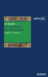 Die Inkohärenz der Philosophen (Tahafut al-falasifa): Eine Auswahl. Arabisch - Deutsch. Übersetzt und eingeleitet von Andreas Lammer Die Inkohärenz der Philosophen (Tahafut al-falasifa): Eine Auswahl. Arabisch - Deutsch. Übersetzt und eingeleitet von Andreas Lammer