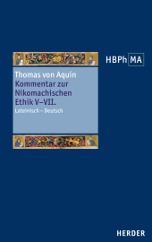 Kommentar zur Nikomachischen Ethik V-VII. Sententia libri Ethicorum V, VI, VII.: Lateinisch - Deutsch. Übersetzt, eingeleitet und mit Anmerkungen versehen von Matthias Perkams Kommentar zur Nikomachischen Ethik V-VII. Sententia libri Ethicorum V, VI, VII.: Lateinisch - Deutsch. Übersetzt, eingeleitet und mit Anmerkungen versehen von Matthias Perkams
