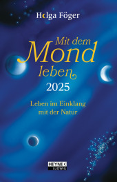 Mit dem Mond leben 2025: Leben im Einklang mit der Natur - Bestseller - Taschenkalender, durchgehend farbig, mit Lesebändchen - 10,0 x 15,5 cm