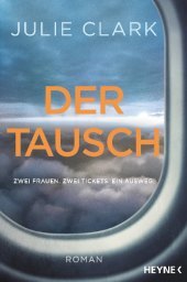 Der Tausch: Thriller - Der Nr.1 SPIEGEL-Bestseller. Roman