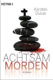 Achtsam morden: Roman Achtsam morden: Roman