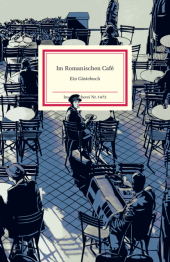 Im Romanischen Café: Ein Gästebuch