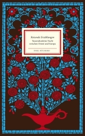 Reisende Erzählungen: Tausendundeine Nacht zwischen Orient und Europa | Großformatige Sonderausgabe