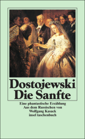 Die Sanfte: Eine phantastische Erzählung