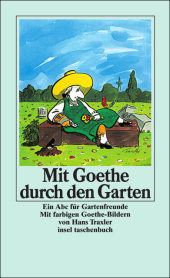Mit Goethe durch den Garten: Ein ABC f