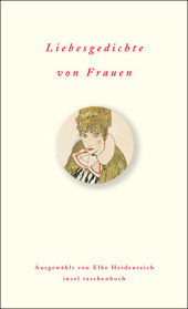 Liebesgedichte von Frauen: Mit e. Nachw. v. Andre Heller