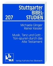 Musik, Tanz und Gott: Tonspuren durch das Alte Testament