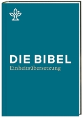 Die Bibel. Einheitsübersetzung, kompakt, petrol: Gesamtausgabe. Revidierte Einheitsübersetzung 2017