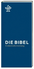 Die Bibel. Einheitsübersetzung, Taschenausgabe mit Reißverschluss - blau: Gesamtausgabe. Revidierte Einheitsübersetzung 2017